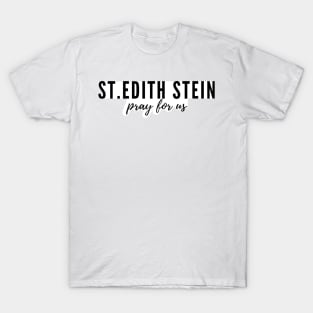 St. Edith Stein pray for us T-Shirt